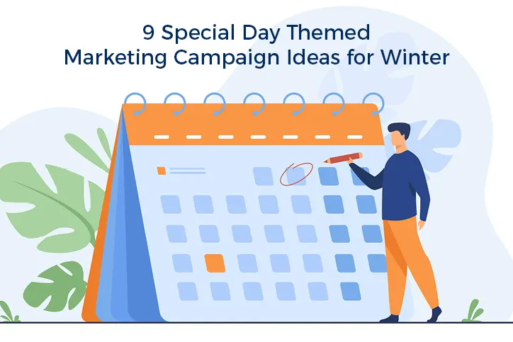 Read more about the article 9 Special Day Themed Marketing Campaign Ideas for Winter